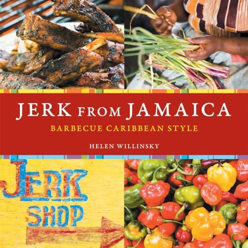 Jerk from Jamaica: Barbecue Caribbean Style [A Cookbook] von Ten Speed Press